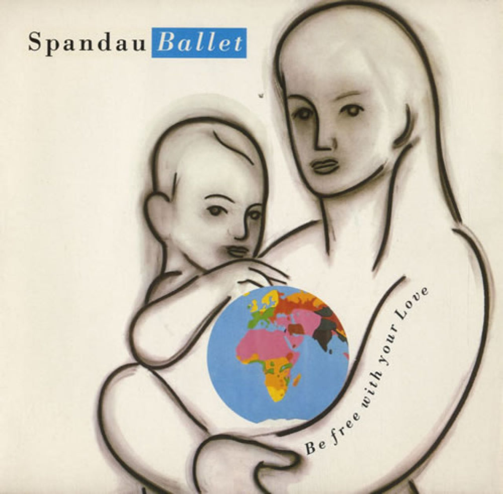 Spandau Ballet Be Free With Your Love UK 7" vinyl single (7 inch record / 45) SPANS4