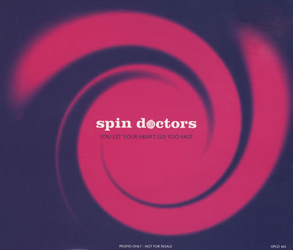 Spin Doctors You Let Your Heart Go Too Fast UK Promo CD single (CD5 / 5") XPCD465