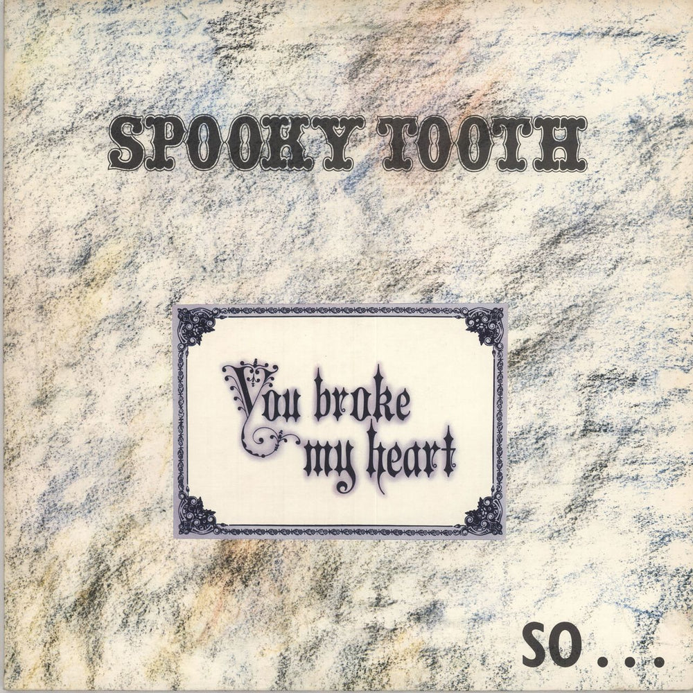 Spooky Tooth You Broke My Heart So... I Busted Your Jaw - EX UK vinyl LP album (LP record) ILPS9227