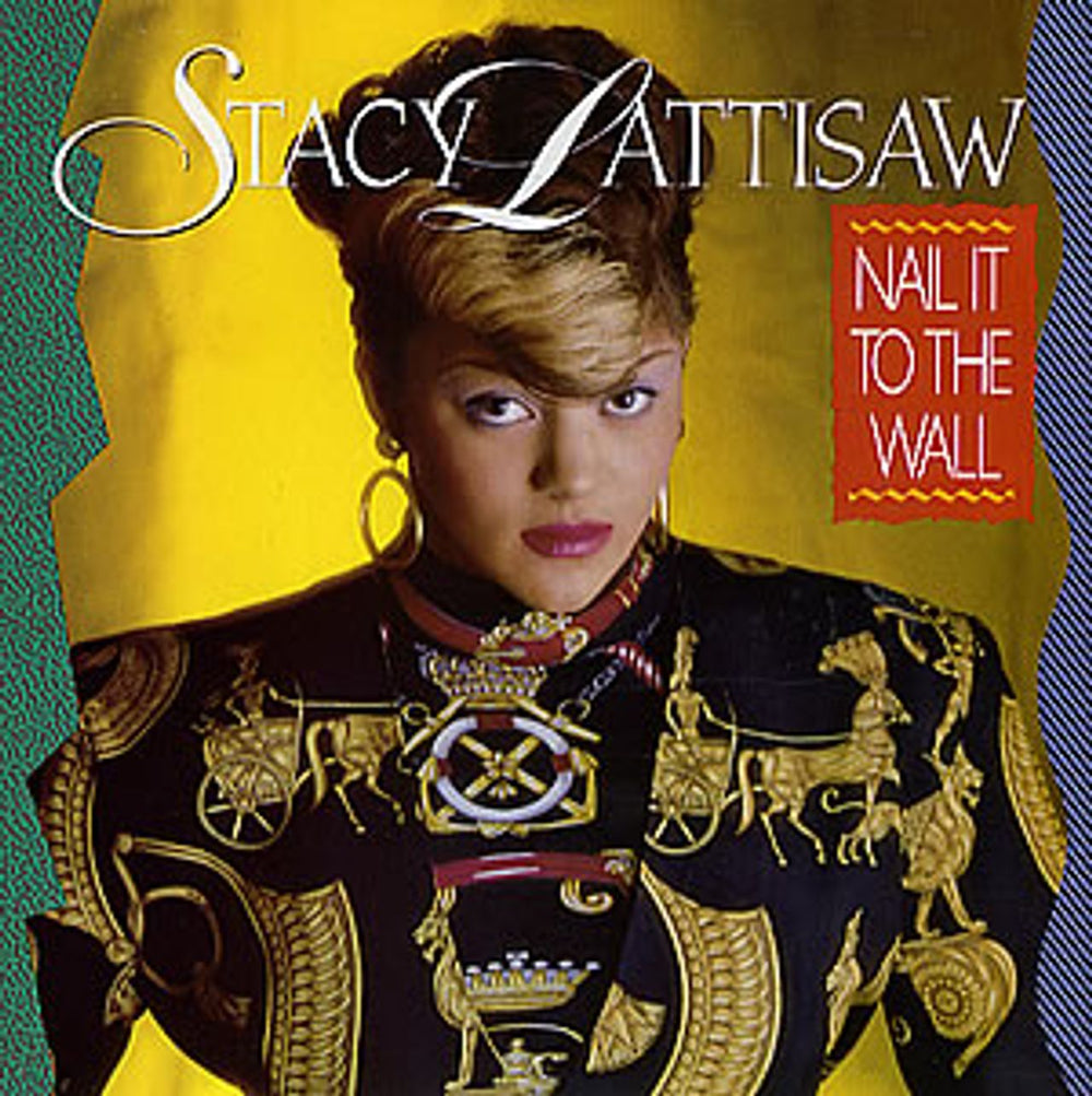 Stacy Lattisaw Nail It To The Wall UK 7" vinyl single (7 inch record / 45) ZB40885