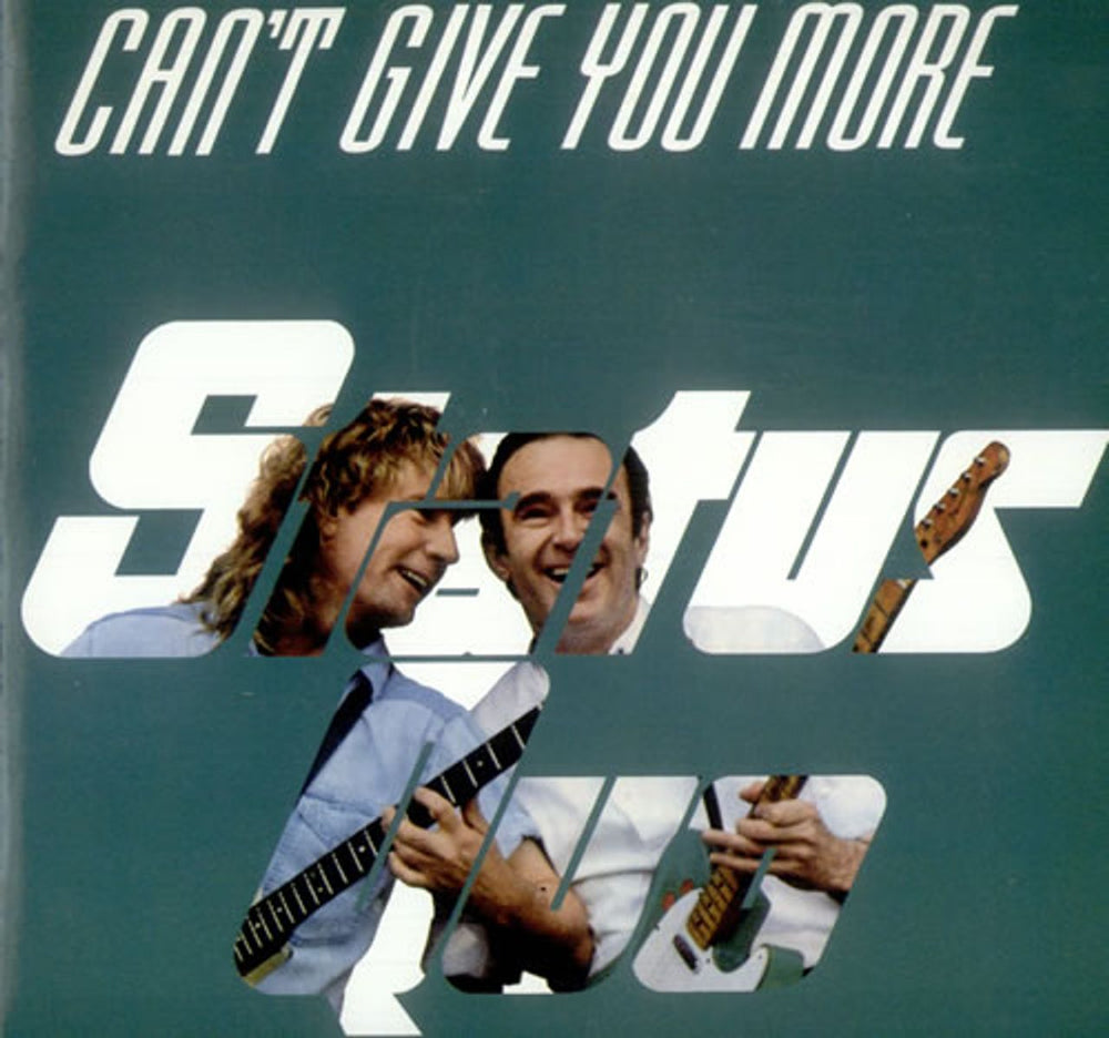 Status Quo Can't Give You More UK 7" vinyl single (7 inch record / 45) QUO30