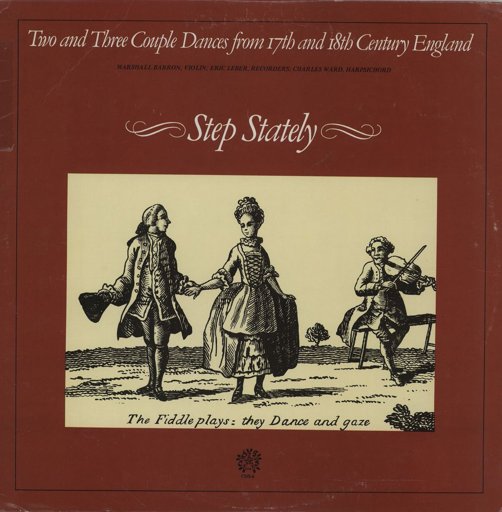 Step Stately Two And Three Couple Dances From 17th And 18th Century England US vinyl LP album (LP record) CDS-8