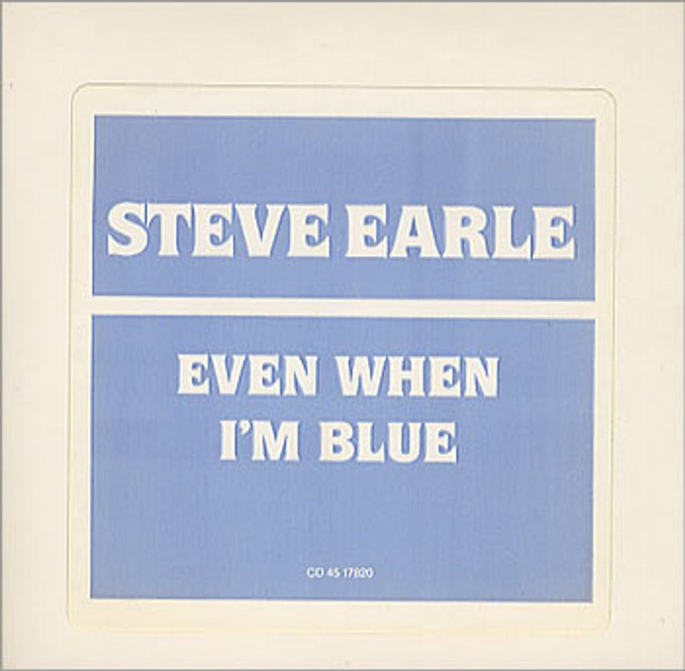 Steve Earle Even When I'm Blue US Promo CD single (CD5 / 5") CD4517820