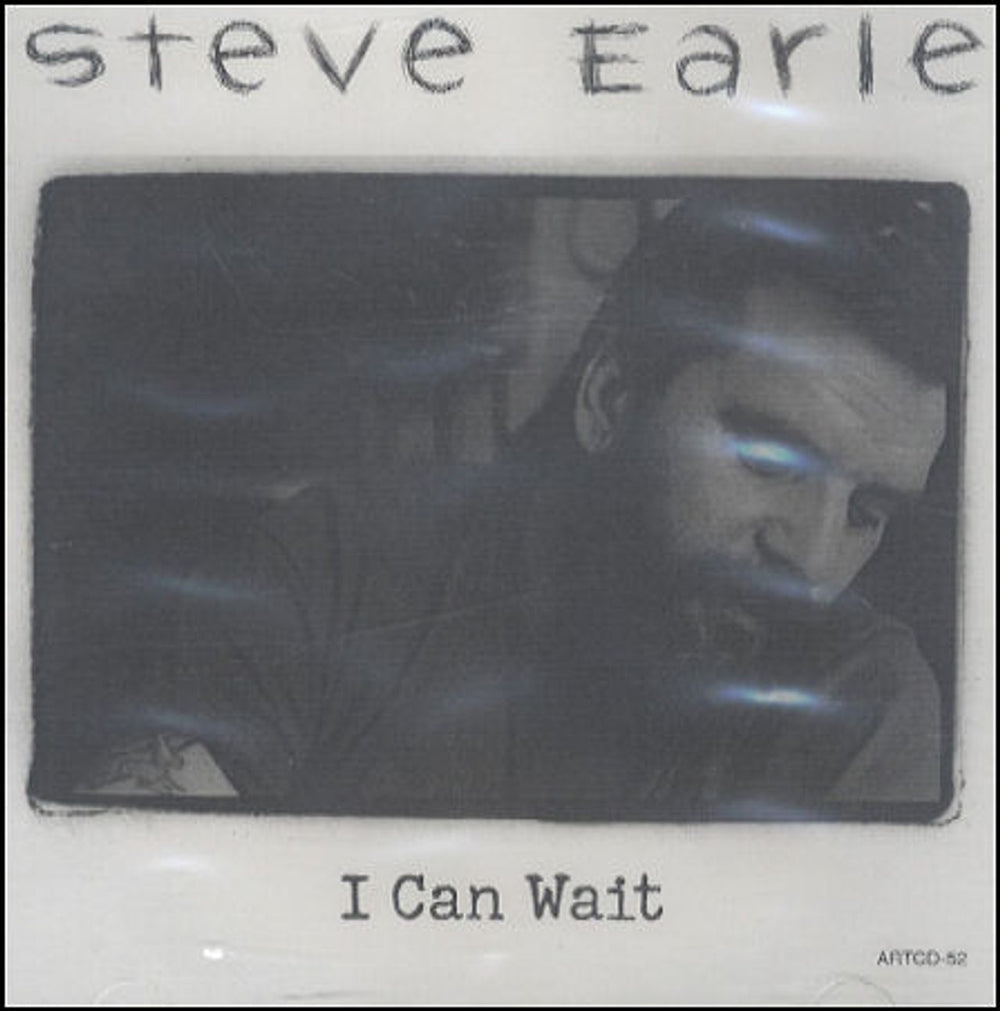 Steve Earle I Can Wait US Promo CD-R acetate CD ACETATE