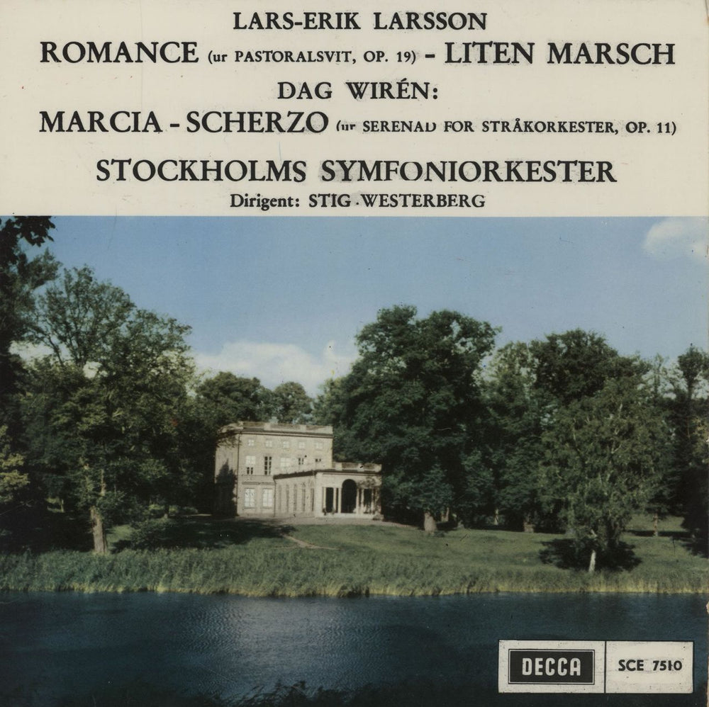 Stockholm Symphony Orchestra  Lars-Erik Larsson: Romance - Liten Marsch / Dag Wirén: Marcia-Scherzo Swedish 7" vinyl single (7 inch record / 45) SCE7510