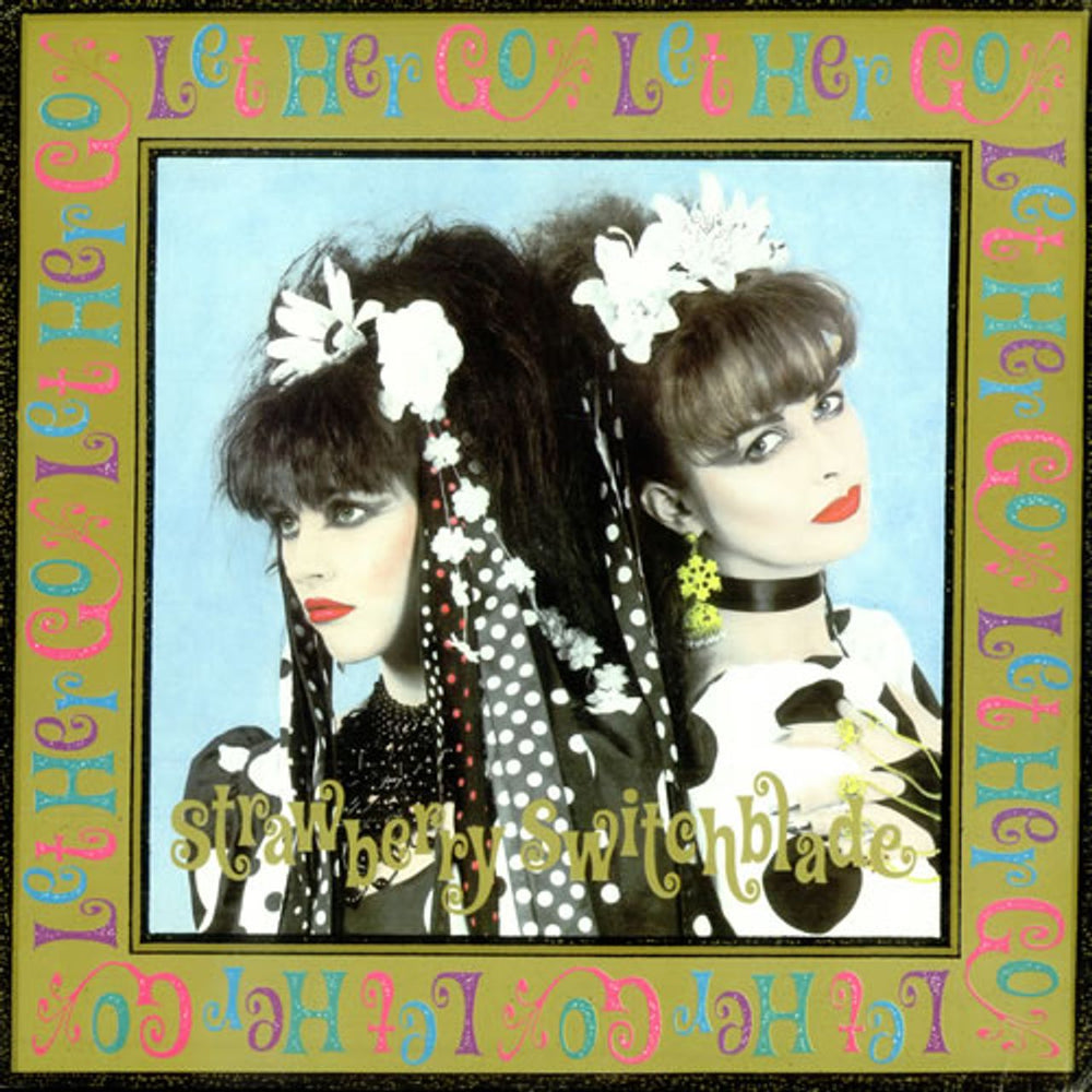 Strawberry Switchblade Let Her Go UK 12" vinyl single (12 inch record / Maxi-single) KOW39T