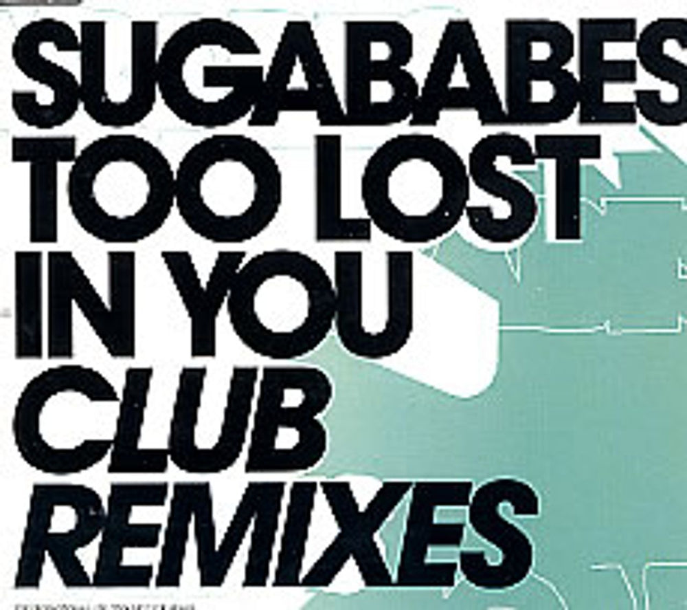 Sugababes Too Lost In You - Club Remixes UK Promo CD single (CD5 / 5") SUGACDX8