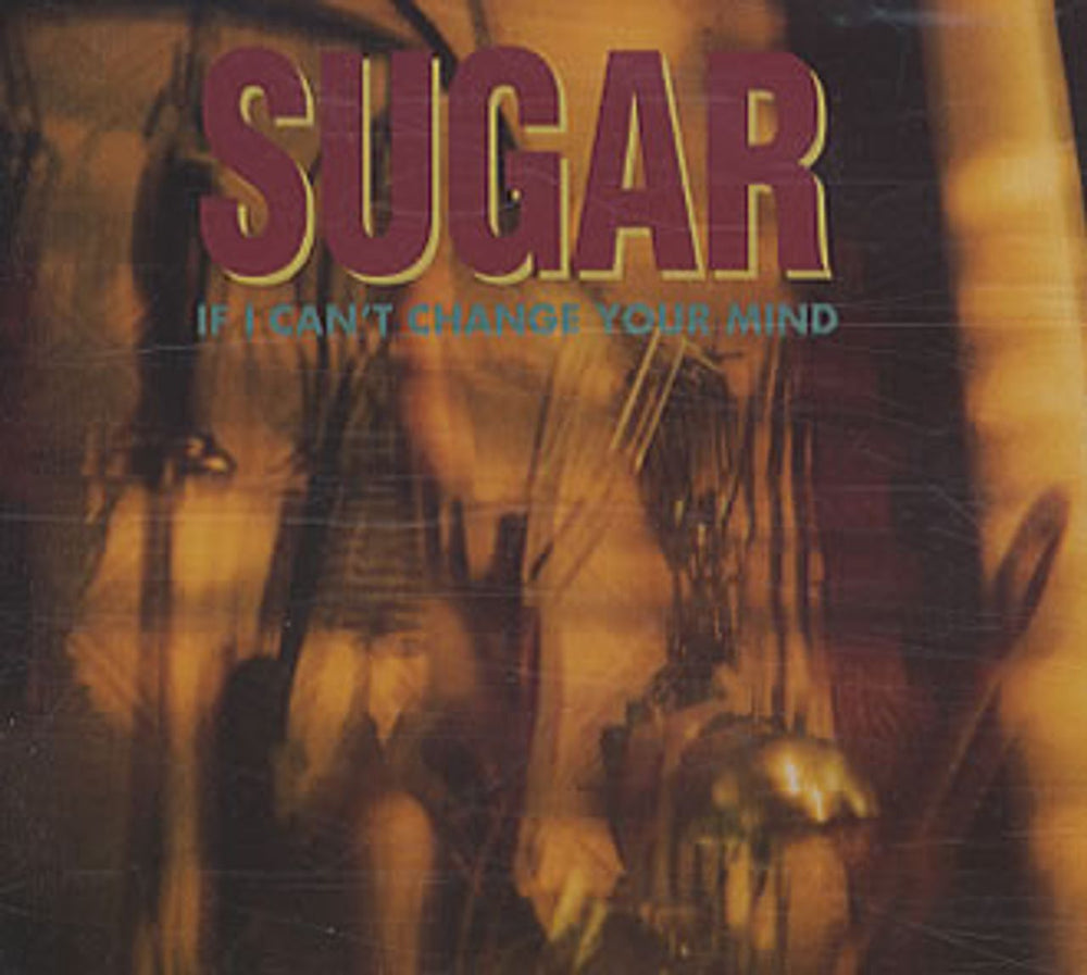 Sugar (90s) If I Can't Change Your Mind UK CD single (CD5 / 5") CRESCD149