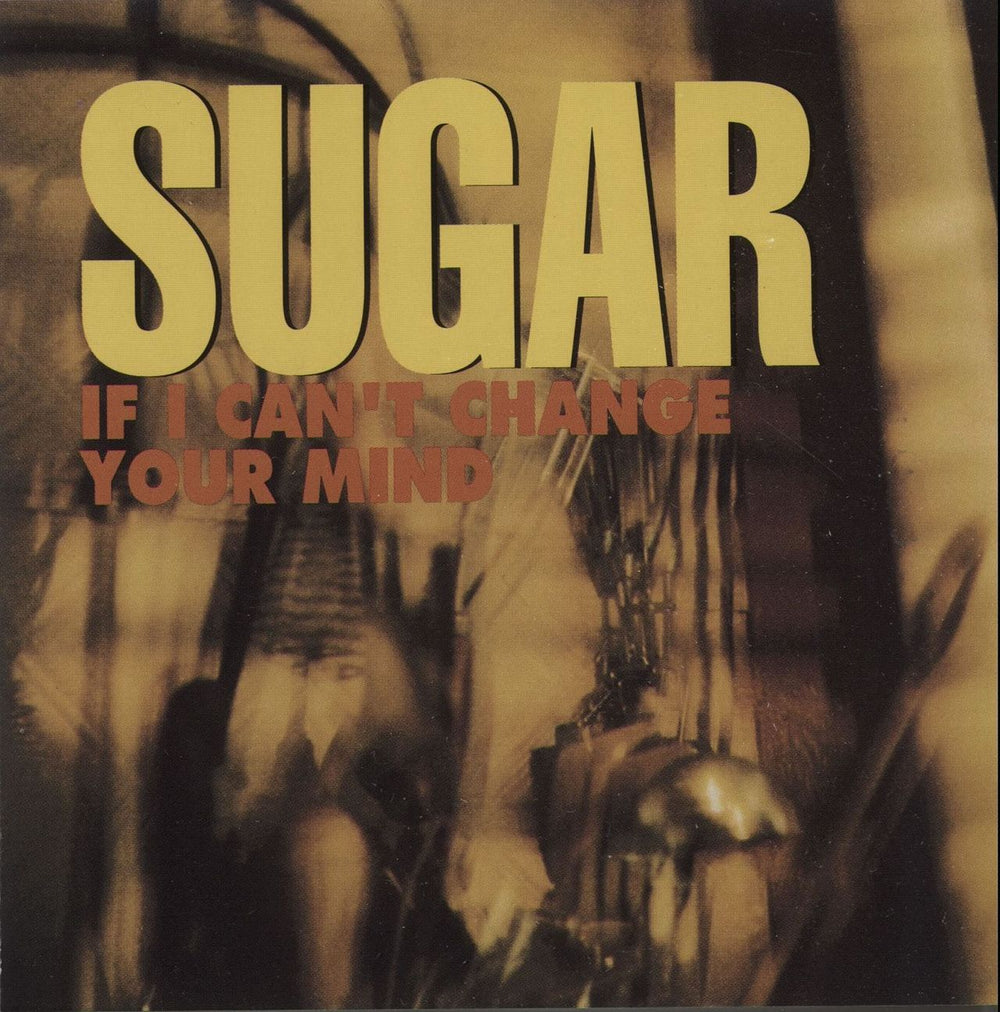 Sugar (90s) If I Can't Change Your Mind US Promo CD single (CD5 / 5") VRCD0239/3