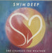 Swim Deep She Changes The Weather UK 7" vinyl single (7 inch record / 45) 88883717487