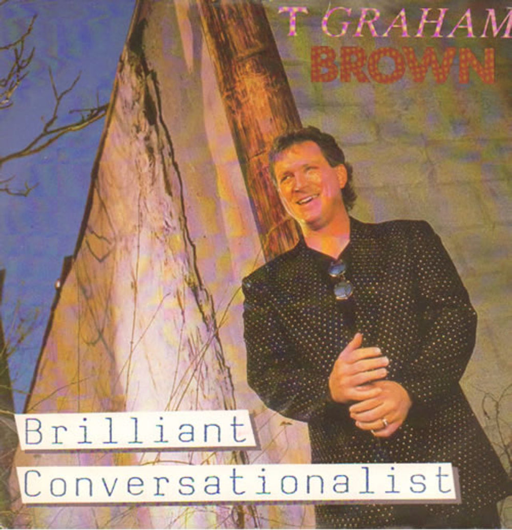 T. Graham Brown Brilliant Conversationalist UK 7" vinyl single (7 inch record / 45) CL470