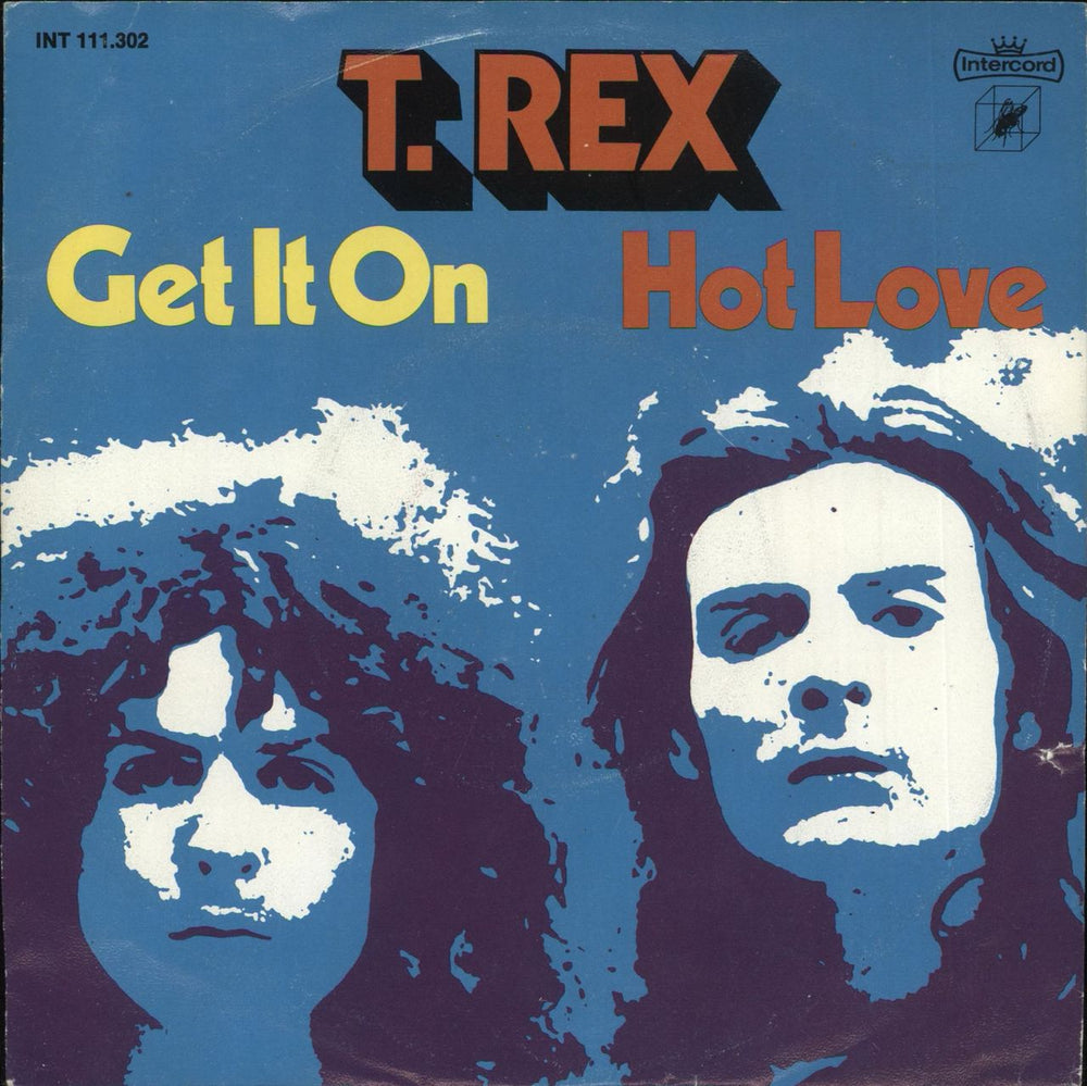 T-Rex / Tyrannosaurus Rex Get It On German 7" vinyl single (7 inch record / 45) INT111.302