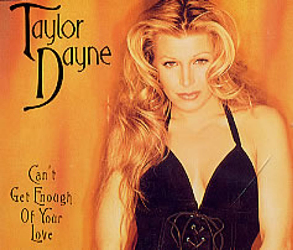 Taylor Dayne Can't Get Enough Of Your Love UK CD single (CD5 / 5") 74321-14785-2