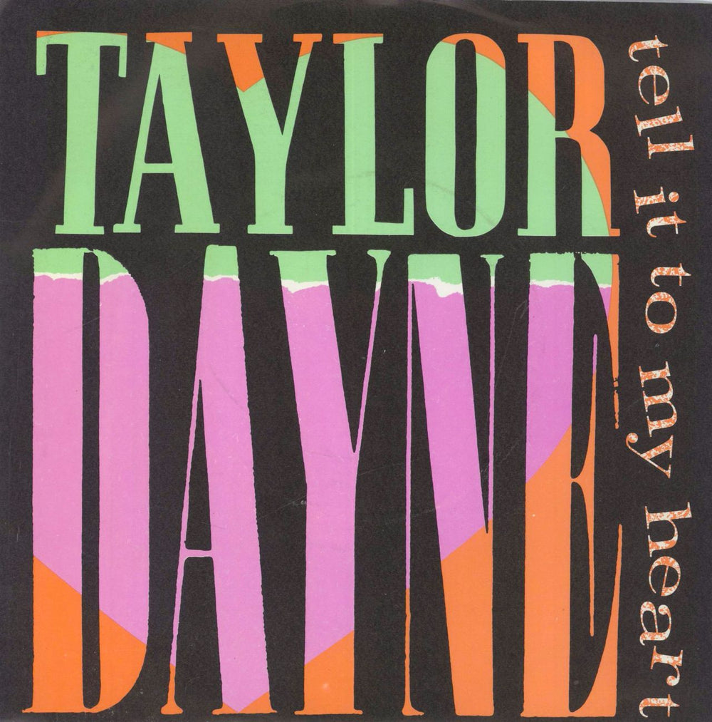 Taylor Dayne Tell It To My Heart UK 7" vinyl single (7 inch record / 45) 109616