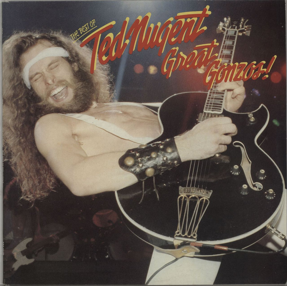 Ted Nugent Great Gonzos! - The Best Of Ted Nugent UK vinyl LP album (LP record) EPC85408