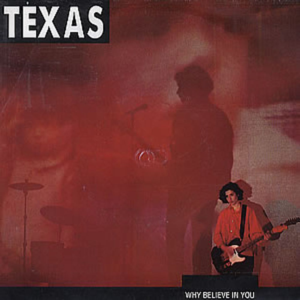 Texas Why Believe In You UK 7" vinyl single (7 inch record / 45) TEX5