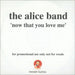 The Alice Band Now That You Love Me UK Promo CD-R acetate CDR-ACETATE