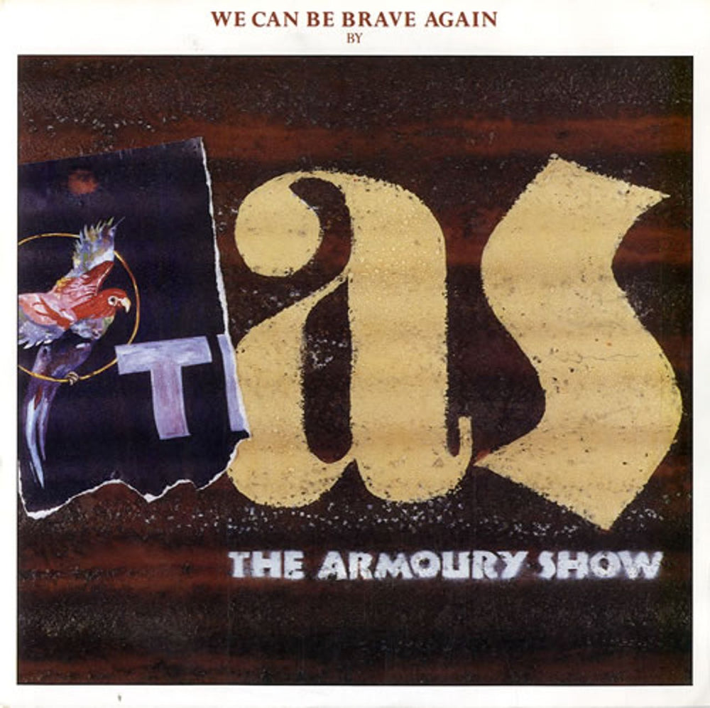 The Armoury Show We Can Be Brave Again UK 7" vinyl single (7 inch record / 45) R6087