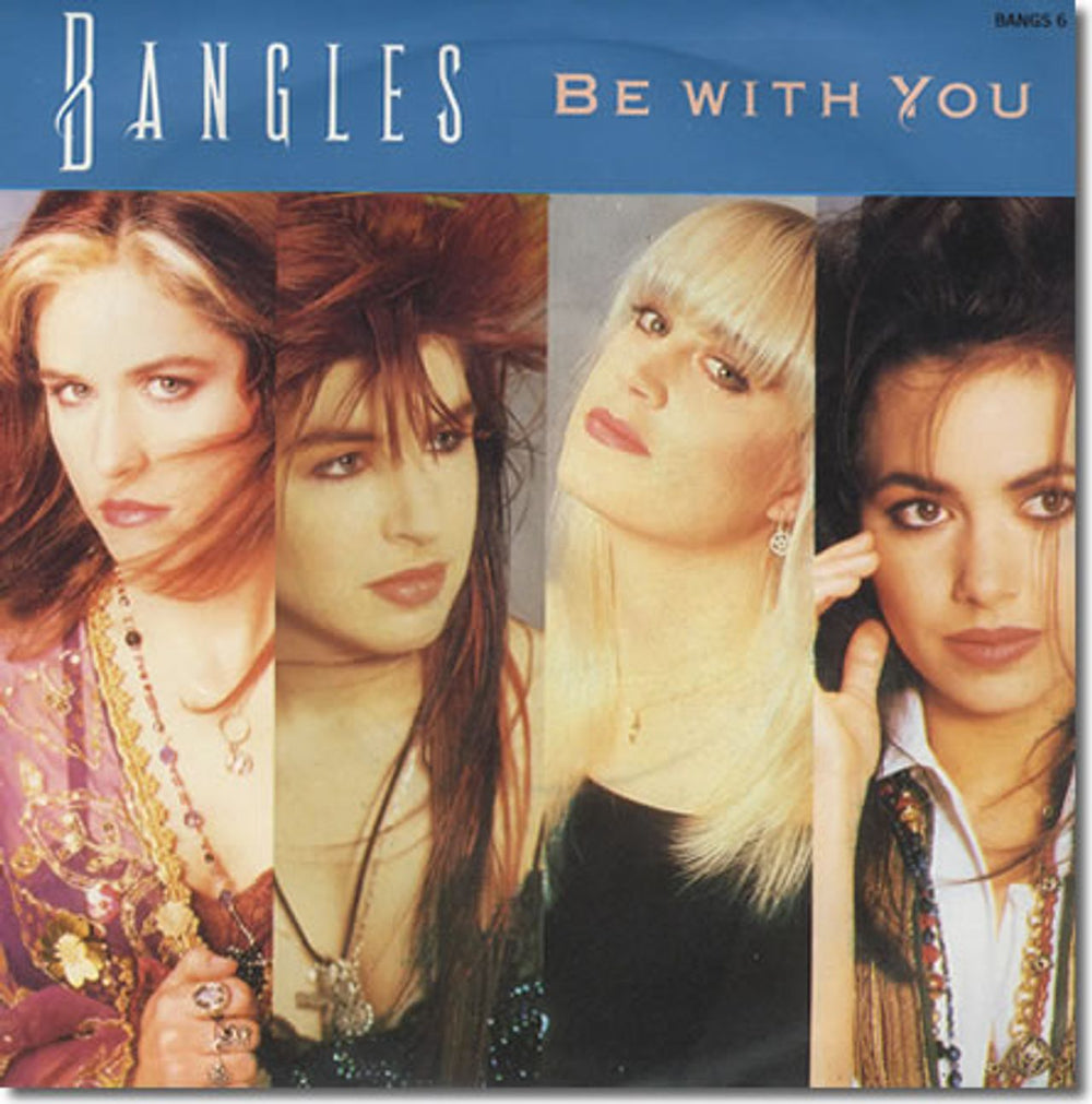 The Bangles Be With You UK 7" vinyl single (7 inch record / 45) BANGS6