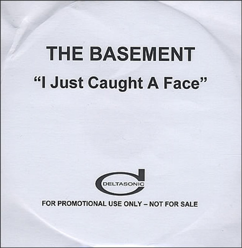 The Basement I Just Caught A Face UK CD-R acetate CD-R ACETATE