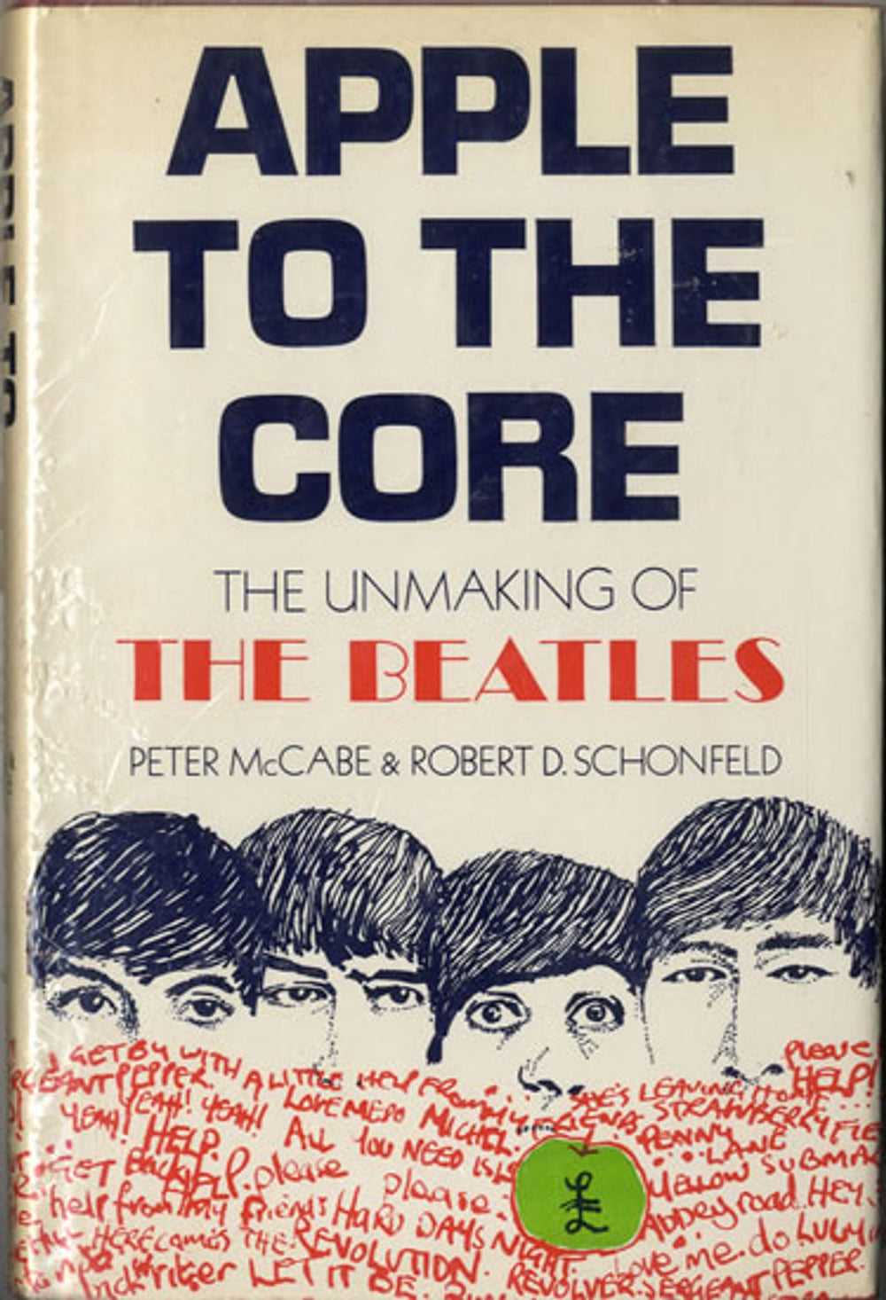 The Beatles Apple To The Core: The Unmaking Of The Beatles UK book ISBN0856160903