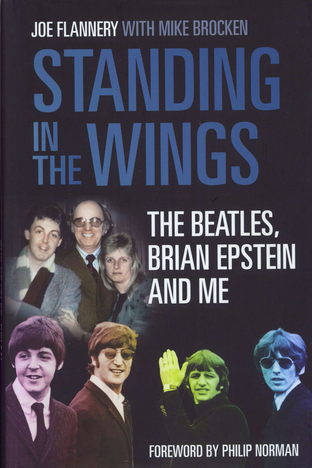 The Beatles Standing In The Wings: The Beatles, Brian Epstein And Me UK book 978-0-7524-9009-0