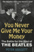 The Beatles You Never Give Me Your Money: The Battle For The Soul Of The Beatles UK book 978-0-099-53236-1