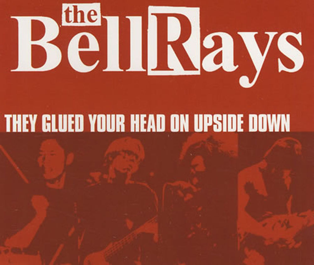 The Bellrays They Glued Your Head On Upside Down UK CD single (CD5 / 5") MC5073SCD