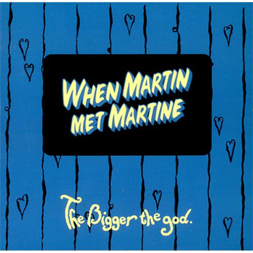 The Bigger The God When Martin Met Martine UK 7" vinyl single (7 inch record / 45) OUT9701