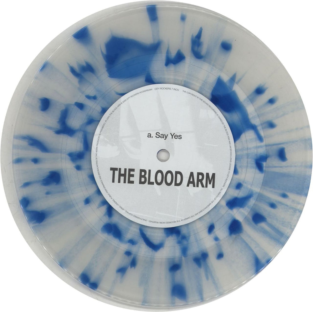 The Blood Arm Say Yes - Clear Blue Splattered Vinyl - Autographed UK 7" vinyl single (7 inch record / 45) BM607SA661030