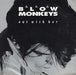 The Blow Monkeys Out With her UK 7" vinyl single (7 inch record / 45) MONK5