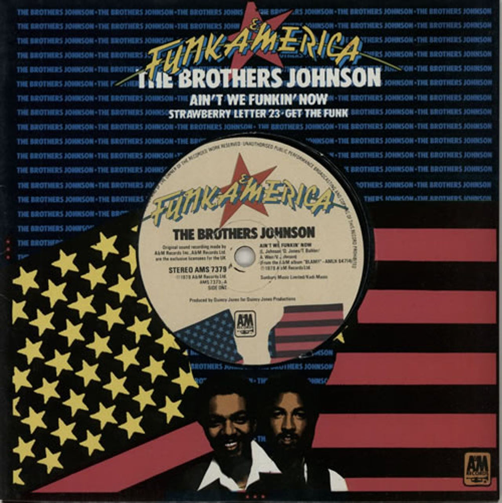 The Brothers Johnson Ain't We Funkin' Now UK 7" vinyl single (7 inch record / 45) AMS7379