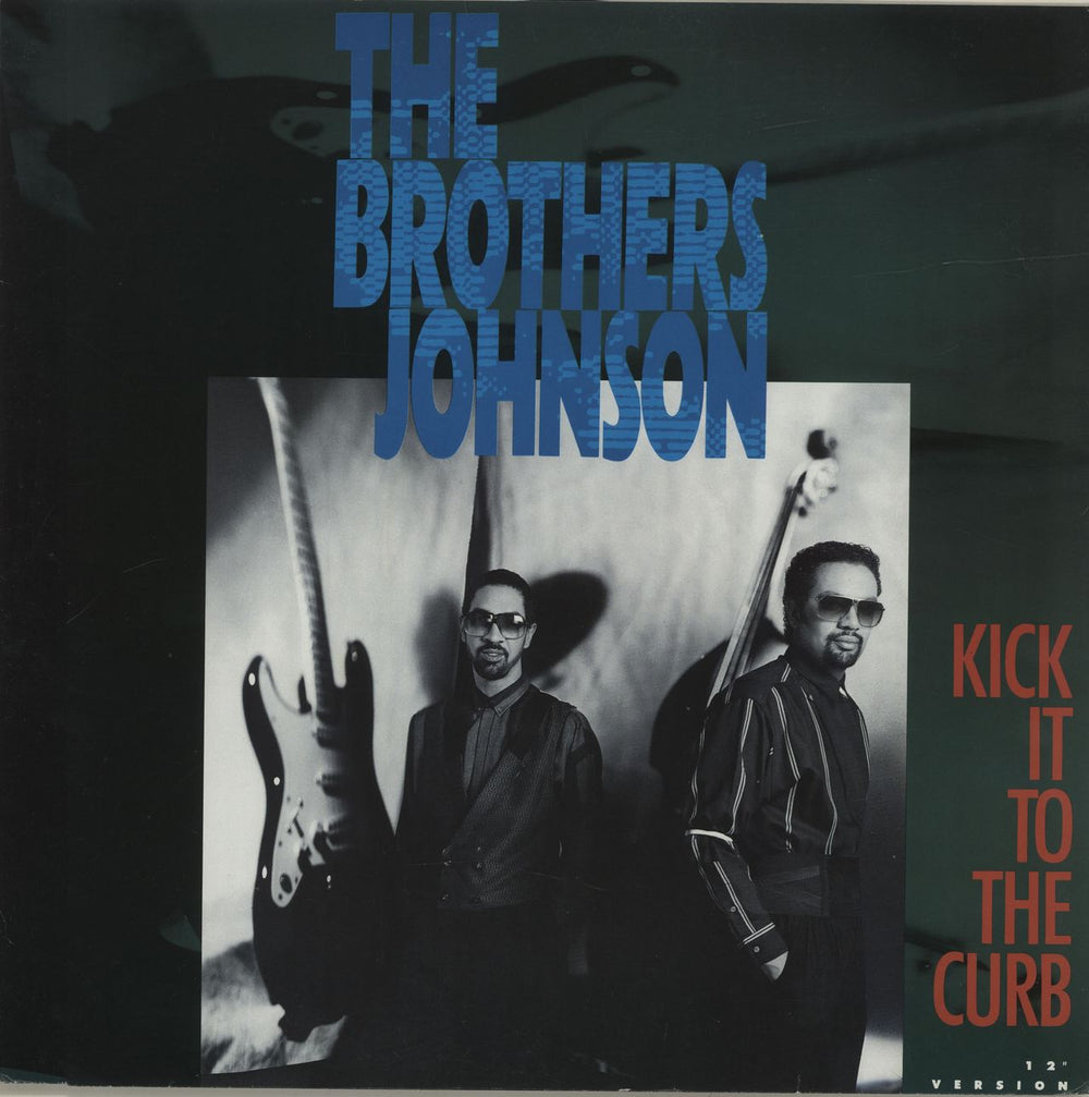 The Brothers Johnson Kick It To The Curb UK 12" vinyl single (12 inch record / Maxi-single) USAT631