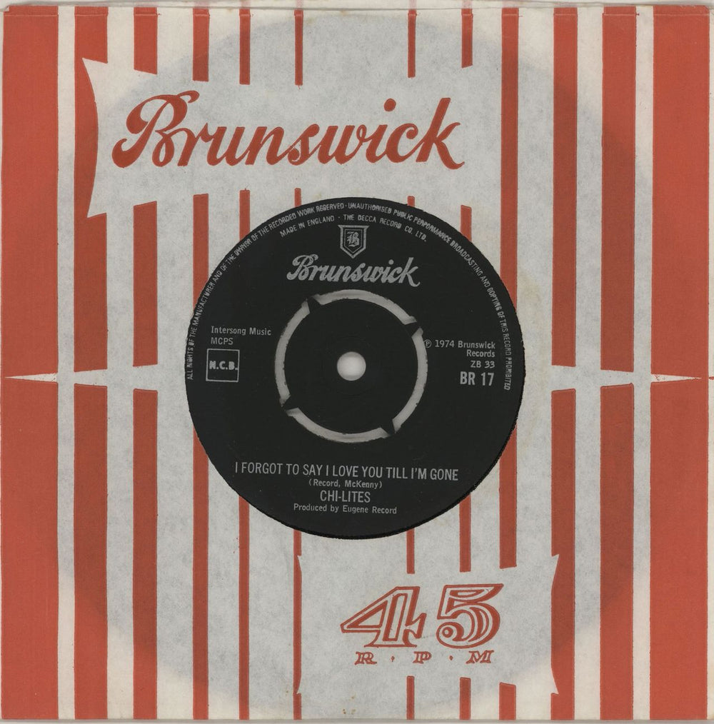 The Chi-Lites I Forgot To Say I Love You Till I'm Gone UK 7" vinyl single (7 inch record / 45) BR17