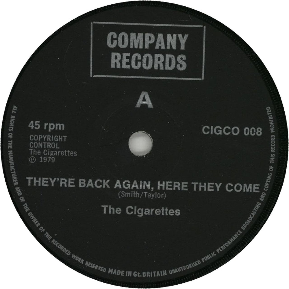 The Cigarettes They're Back Again, Here They Come - 2nd Black labels UK 7" vinyl single (7 inch record / 45)