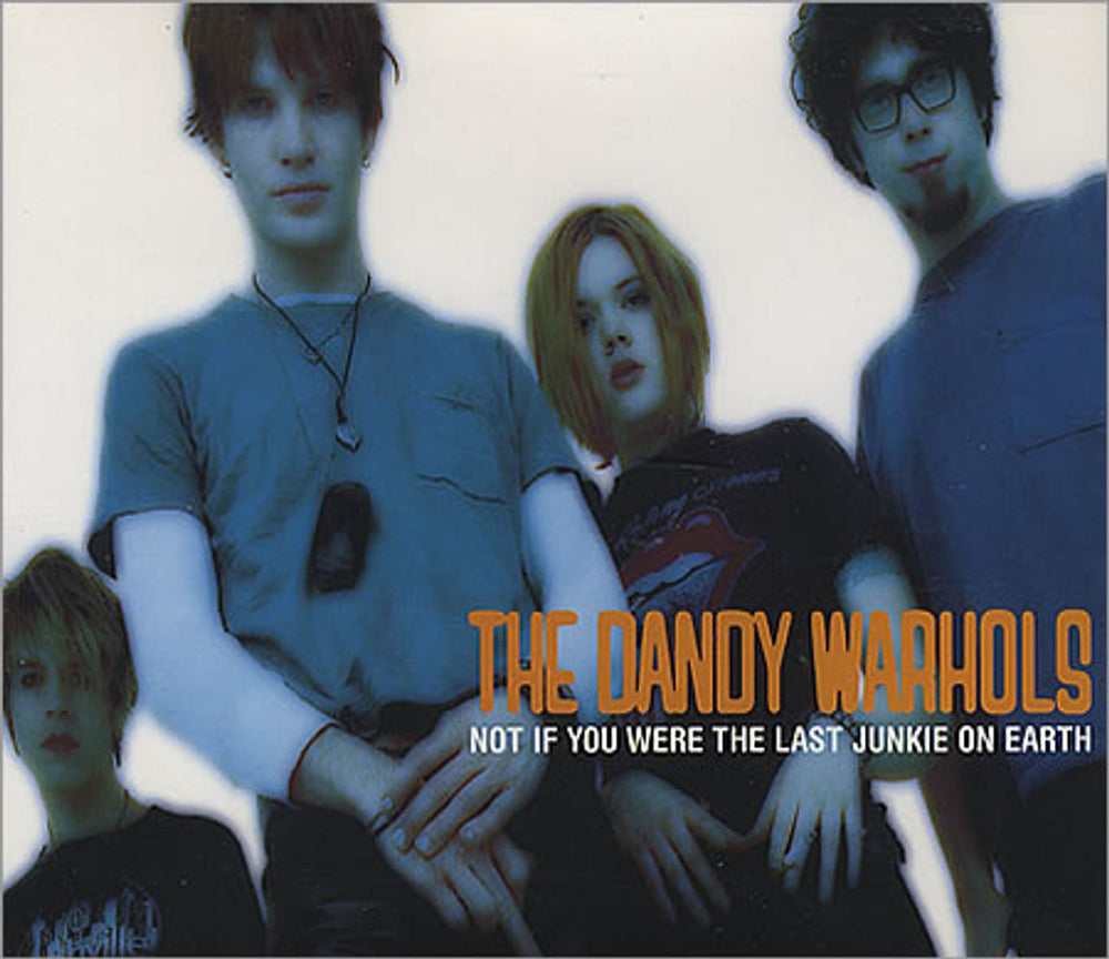 The Dandy Warhols Not If You Were The Last Junkie On Earth - CD 2 UK CD single (CD5 / 5") CDCLS800