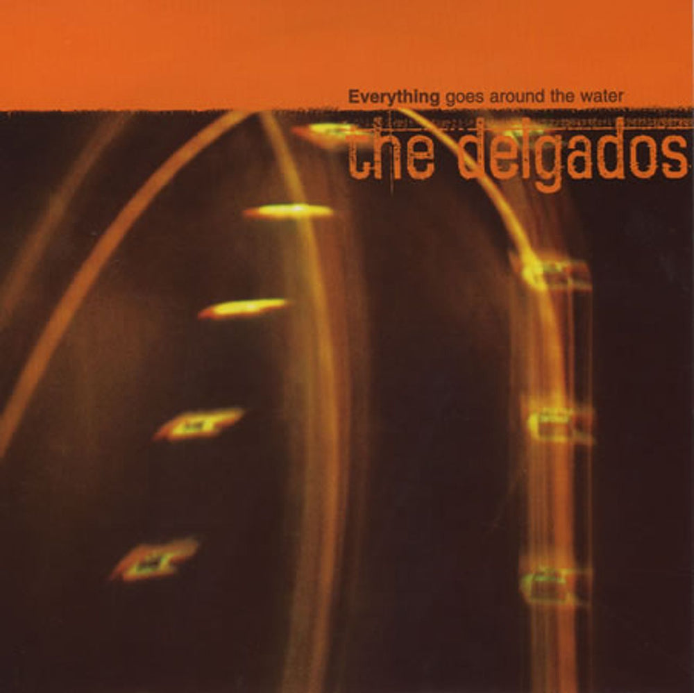 The Delgados Everything Goes Around The Water UK 7" vinyl single (7 inch record / 45) CHEM022