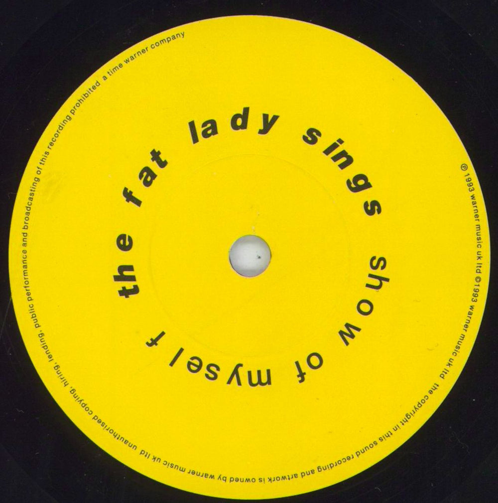 The Fat Lady Sings Show Of Myself UK 7" vinyl single (7 inch record / 45) FAT07SH820409