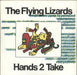 The Flying Lizards Hands 2 Take UK 7" vinyl single (7 inch record / 45) VS392