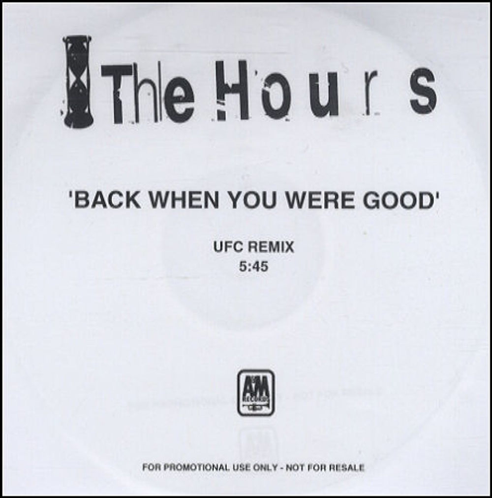 The Hours Back When You Were Good UK Promo CD-R acetate CD-R ACETATE