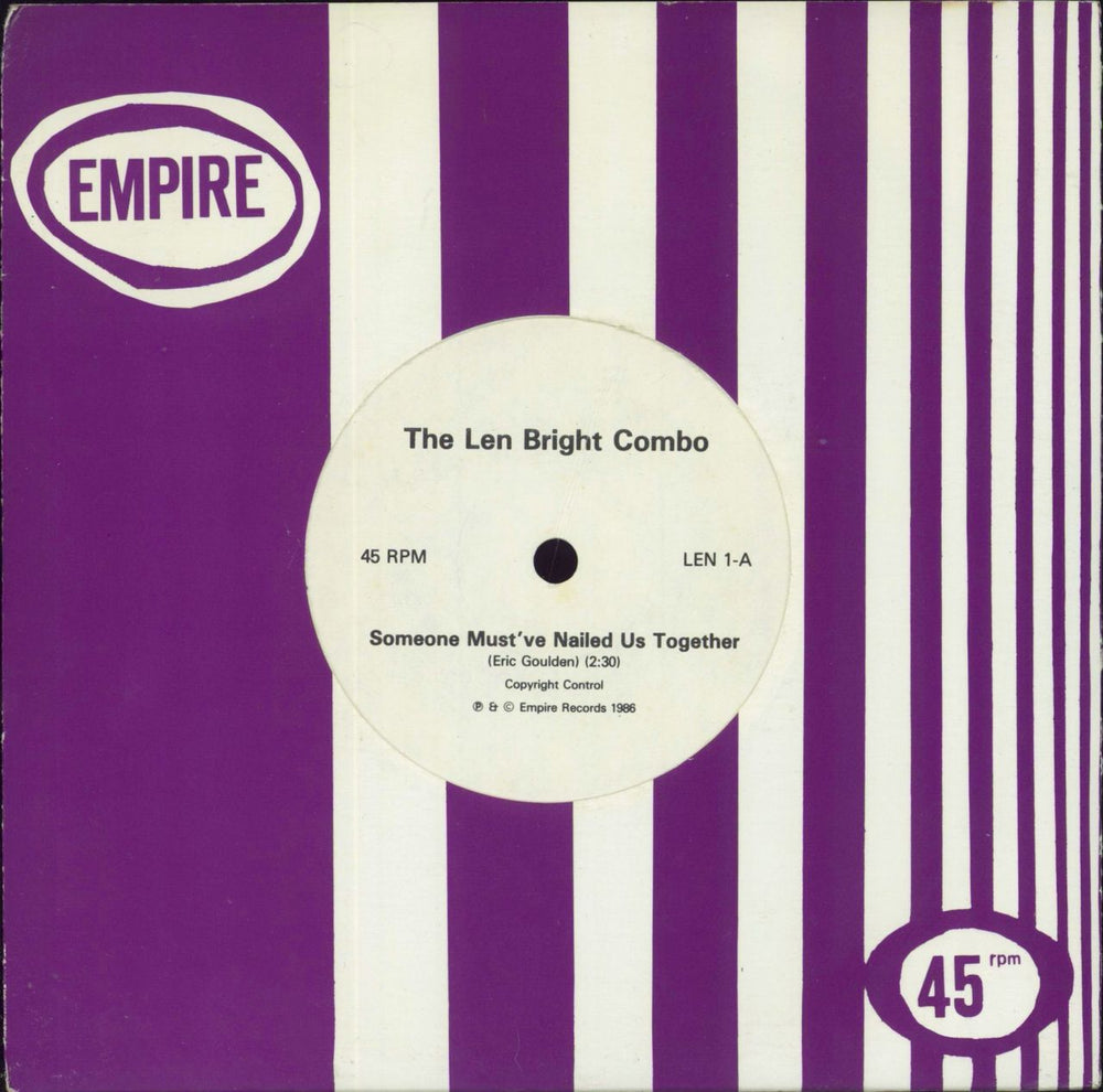 The Len Bright Combo Someone Must've Nailed Us Together UK 7" vinyl single (7 inch record / 45) LEN1