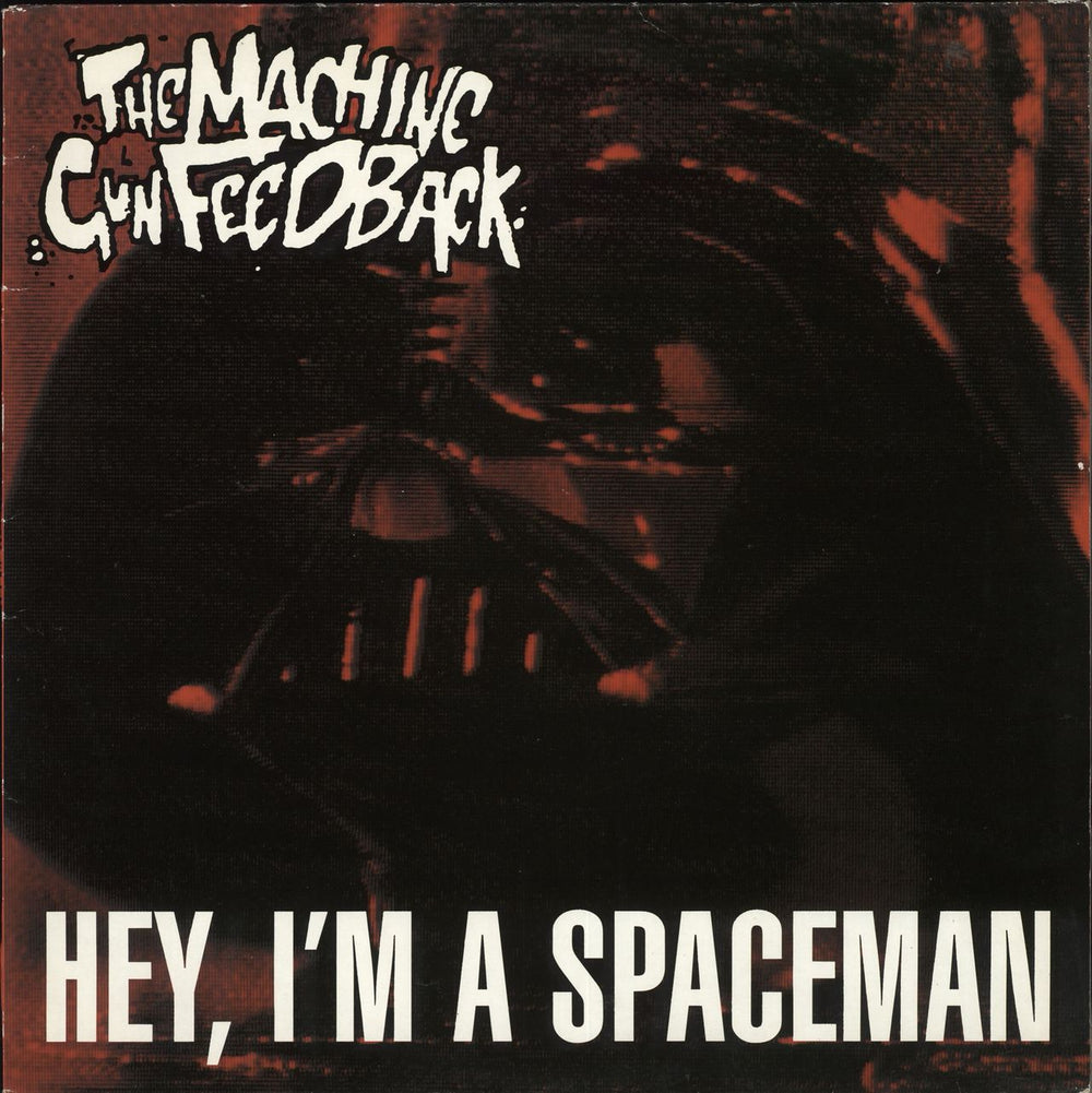 The Machine Gun Feedback Hey, I'm A Spaceman UK 12" vinyl single (12 inch record / Maxi-single) NONE4