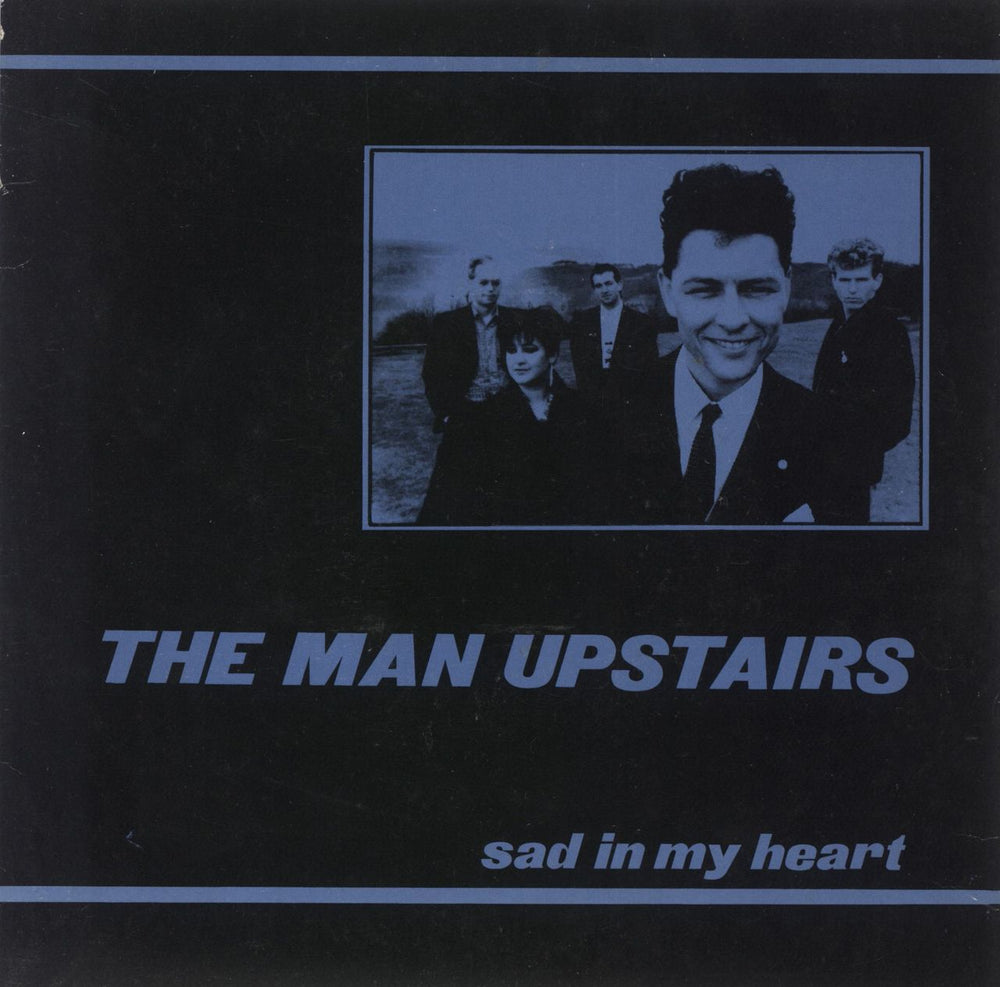 The Man Upstairs Sad In My Heart UK 7" vinyl single (7 inch record / 45) SIDE1