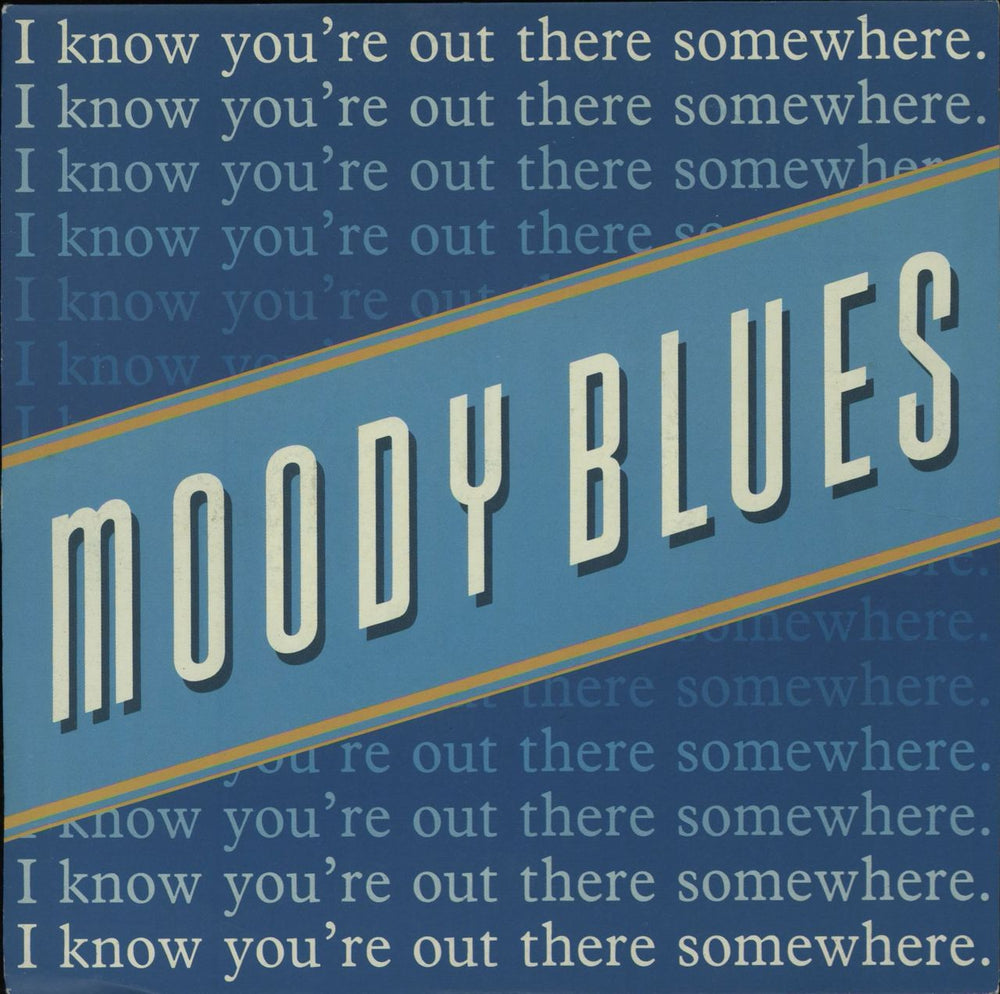 The Moody Blues I Know You're Out There Somewhere - Paper labels UK 7" vinyl single (7 inch record / 45) POSP921