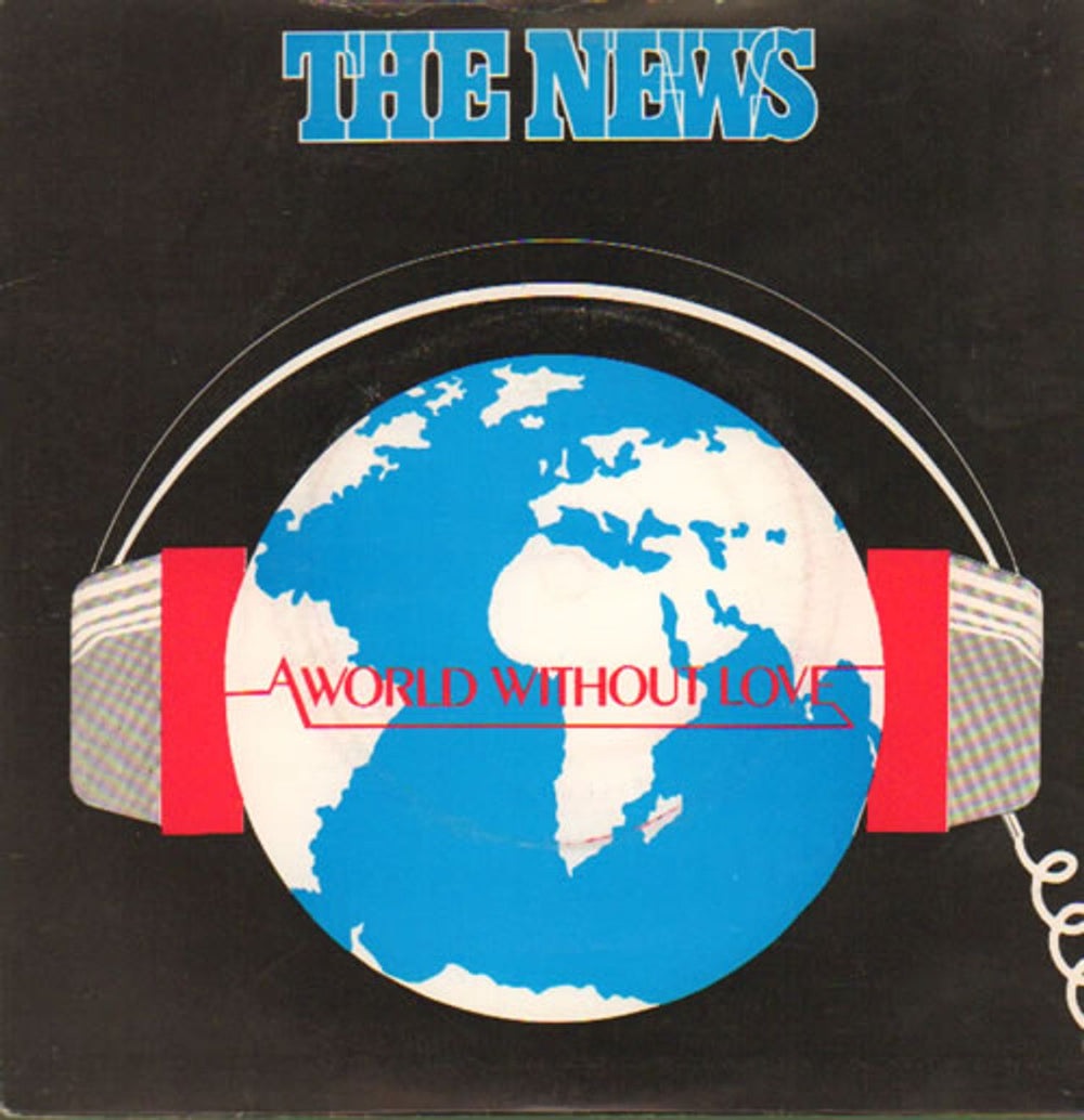 The News (80s) A World Without Love UK 7" vinyl single (7 inch record / 45) NEWS1