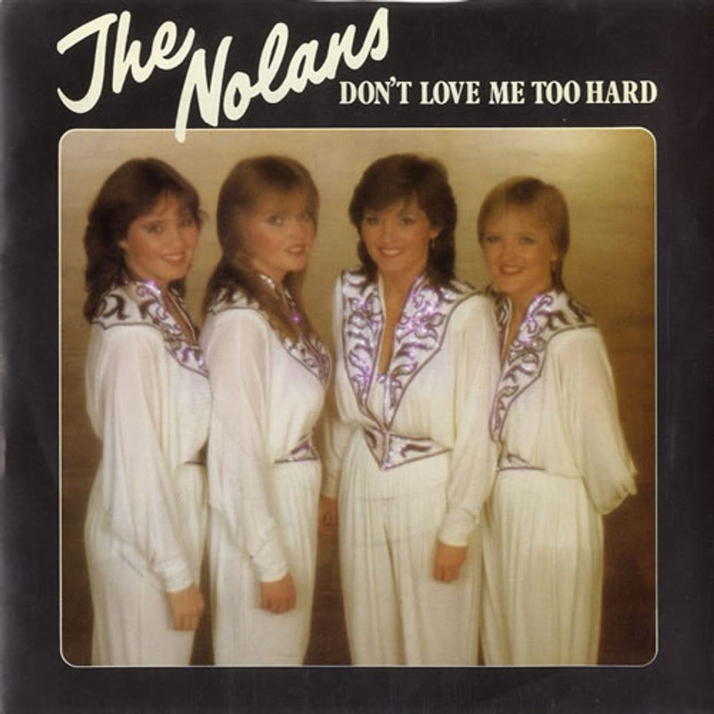 The Nolans Don't Love Me Too Hard UK 7" vinyl single (7 inch record / 45) EPCA1927