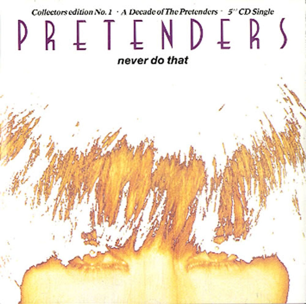 The Pretenders Never Do That Pt 1 German CD single (CD5 / 5") 9031718602