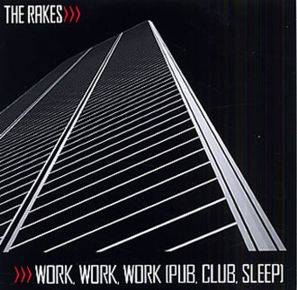 The Rakes (Indie) Work Work Work (Pub Club Sleep) UK Promo CD single (CD5 / 5") VVR5034363P