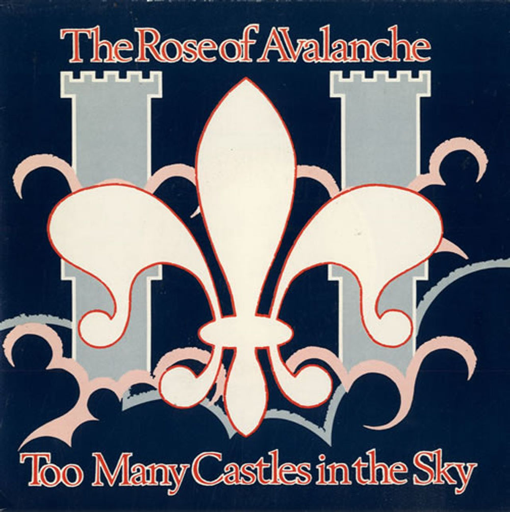 The Rose Of Avalanche Too Many Castles In The Sky UK 7" vinyl single (7 inch record / 45) BLAZE9S