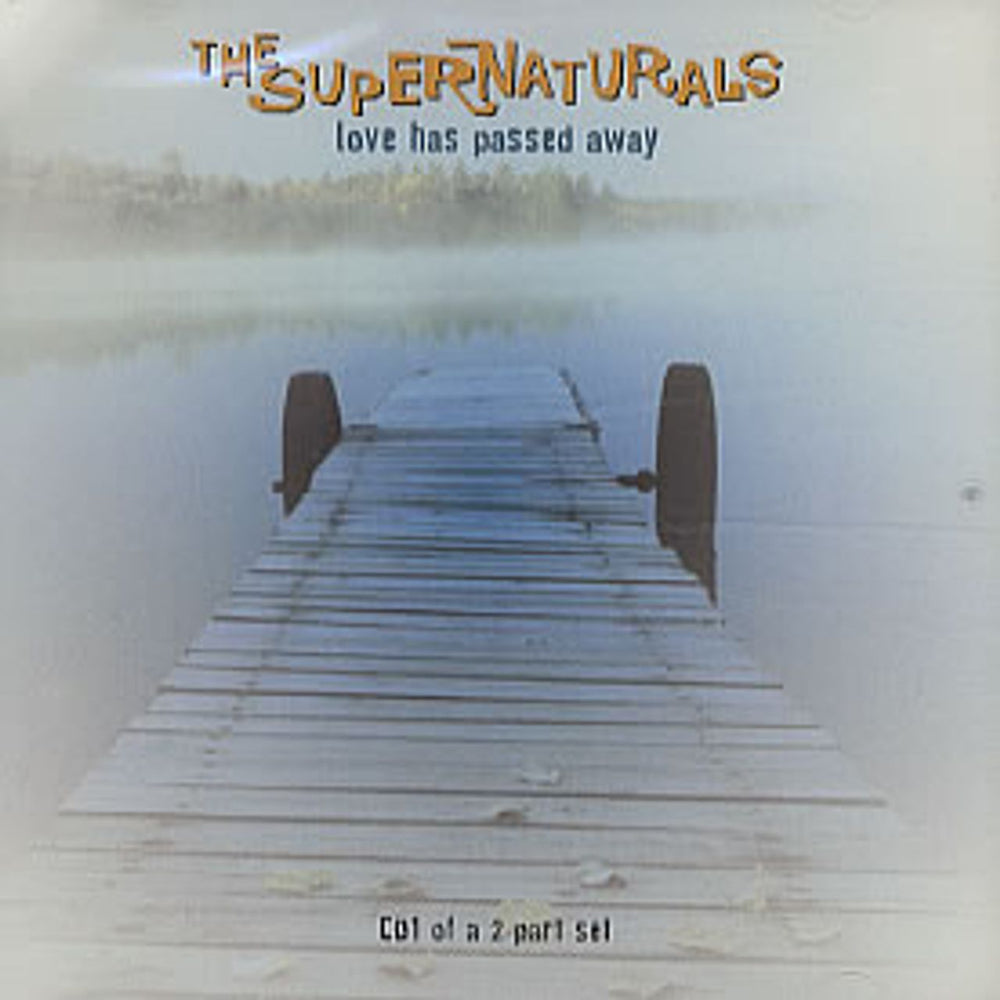 The Supernaturals Love Has Passed Away UK 2-CD single set (Double CD single) CDFOOD/S99